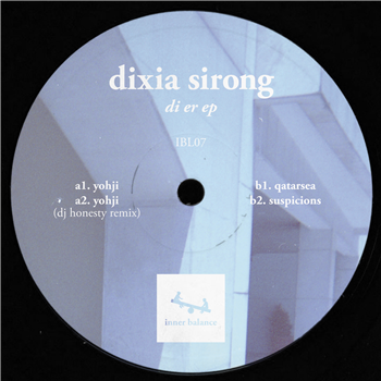 Dixia Sirong - Di Er EP ft. Dj Honesty Remix - INNER BALANCE