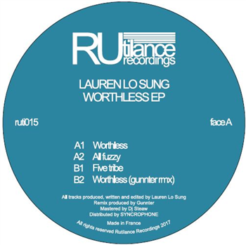 Lauren Lo Sung - Worthless EP - RUTILANCE RECORDINGS