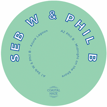 Seb W & Phil B - Azure Lagoon EP - Coastal Haze