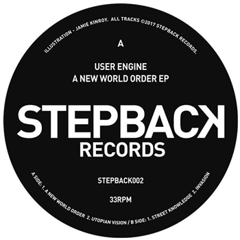 User Engine - A New World Order EP - Stepback Records User Engine - A New World Order EP - Stepback Records