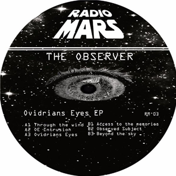 THE OBSERVER - OVIDRIANS EYES EP - Radio Mars THE OBSERVER - OVIDRIANS EYES EP - Radio Mars