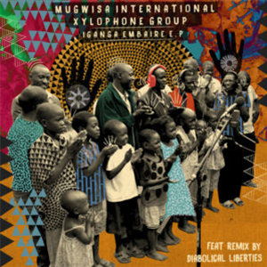 	MUGWISA INTERNATIONAL XYLOPHONE GROUP - IGANGA EMBAIRE EP - ON THE CORNER