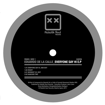 Eduardo de la Calle - Everyone say Hi EP - Robotik soul Records Eduardo de la Calle - Everyone say Hi EP - Robotik soul Records