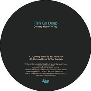 FISH GO DEEP - COMING HOME TO YOU - Seasons Recordings FISH GO DEEP - COMING HOME TO YOU - Seasons Recordings
