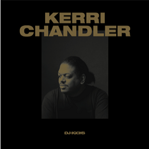Kerri Chandler DJ Kicks (2 X LP) - !K7 Records