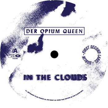 Der Opium Queen - In The Clouds - First Second Label