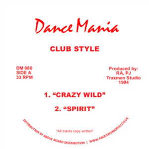 CLUB STYLE - CRAZY WILD - Dance Mania CLUB STYLE - CRAZY WILD - Dance Mania