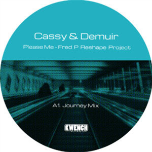 CASSY X DEMUIR - PLEASE ME (FRED P RESHAPE PROJECT - KWENCH RECORDS