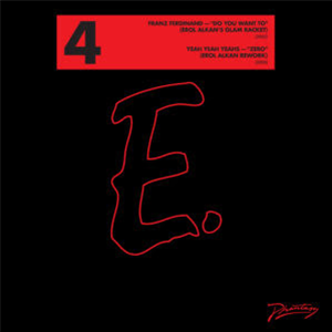 FRANZ FERDINAND / YEAH YEAH YEAHS - REWORKS EP 4 (EROL ALKAN) - Phantasy Sound FRANZ FERDINAND / YEAH YEAH YEAHS - REWORKS EP 4 (EROL ALKAN) - Phantasy Sound