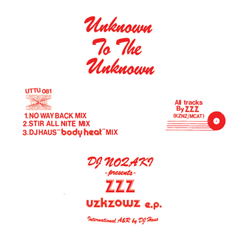 DJ Nozaki Presents ZZZ - UZKZOWZ E.P  - Unknown To The Unknown