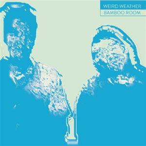 WEIRD WEATHER - Bamboo Room (feat Ormus mix) - (Emotional) Especial WEIRD WEATHER - Bamboo Room (feat Ormus mix) - (Emotional) Especial