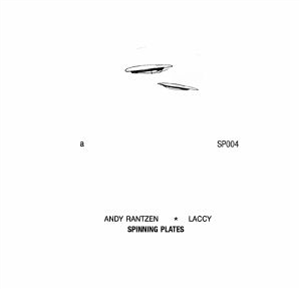 Andy RANTZEN & LACCY - SP 004 (feat Itch E & Scratch E mix) - Spinning Plates Andy RANTZEN & LACCY - SP 004 (feat Itch E & Scratch E mix) - Spinning Plates