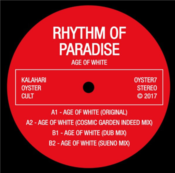 RHYTHM OF PARADISE - AGE OF WHITE - Kalahari Oyster Cult 