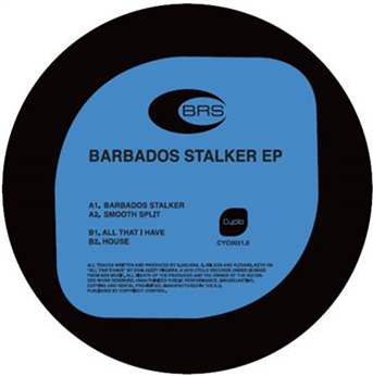 BRS – Barbados Stalker EP - CYCLO RECORDS BRS – Barbados Stalker EP - CYCLO RECORDS