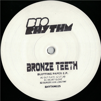 Bronze Teeth - Blotting Paper EP - Bio Rhythm