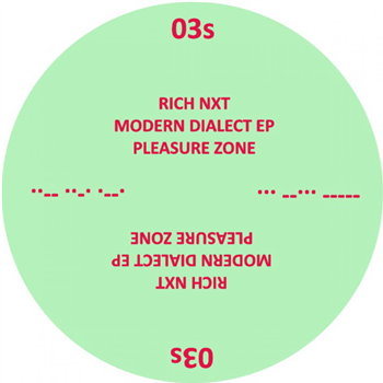 Rich NxT - Modern Dialect EP - PLEASURE ZONE