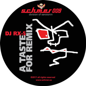 DJ RX-5 - A TASTE FOR REMIX - SCHMER