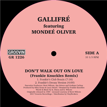 Gallifre featuring Mondee Oliver - Dont Walk Out On Love - Groovin Recordings