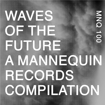 WAVES OF THE FUTURE COMPILATION - Va - Mannequin Records