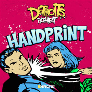 DETROITS FILTHIEST - HANDPRINT - Defected