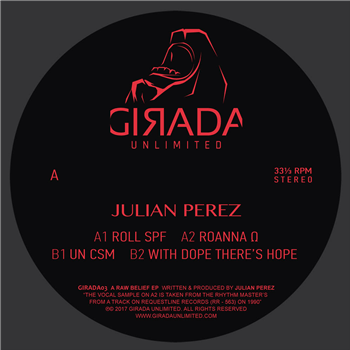 Julian Perez - A Raw Belief EP - Girada Unlimited
