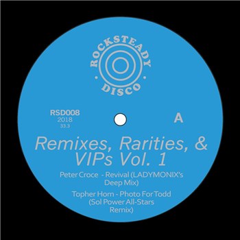Peter Croce / Topher Horn - Remixes, Rarities, & VIPs Vol. 1 - ROCKSTEADY DISCO Peter Croce / Topher Horn - Remixes, Rarities, & VIPs Vol. 1 - ROCKSTEADY DISCO