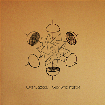 KURT Y. GOEDEL - AXIOMATIC SYSTEM - YUYAY Records