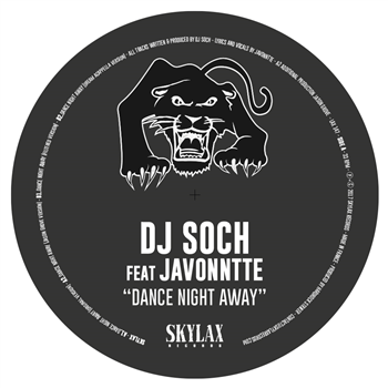 DJ Soch feat Javonntte – Dance Night Away - SKYLAX RECORDS