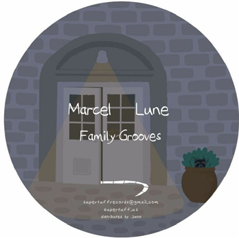 Marcel LUNE - Family Grooves EP - Super Tuff