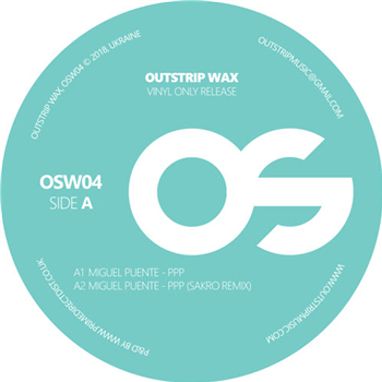 Miguel Puente - PPP EP - OUTSTRIP WAX