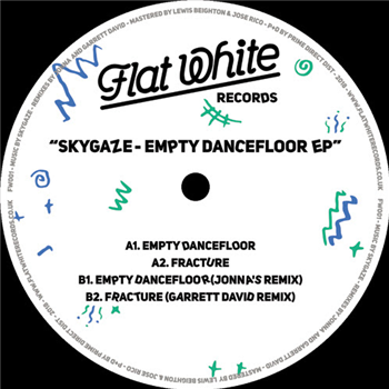Skygaze - Empty Dancefloor EP - Flat White Records