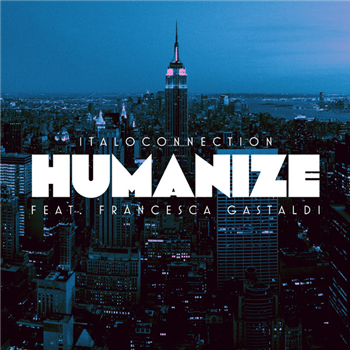 ITALOCONNECTION - HUMANIZE REMIXES EP - Bordello a Parigi
