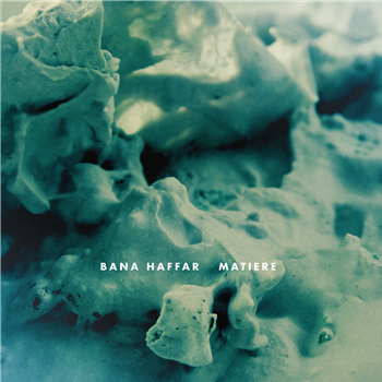 Bana Haffer - Matiere - Make Noise Records