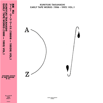 KUNIYUKI TAKAHASHI - EARLY TAPE WORKS (1986-1993) VOL. 1 - Music From Memory