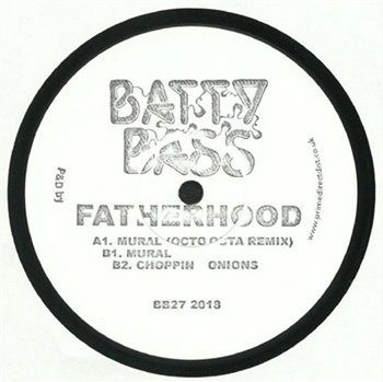 Fatherhood - Mural EP - BATTY BASS RECORDS