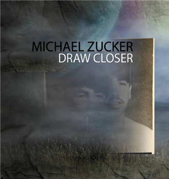 Michael ZUCKER - Draw Closer - Finale Sessions Select