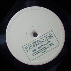 KIWI - AMITYVILLE EP (INC. DJ TENNIS REMIX) - FUTUREBOOGIE RECORDINGS