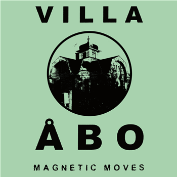 Villa Åbo - Magnetic Moves (2 X LP) - Dark Entries