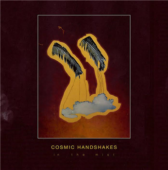 Cosmic Handshakes - In The Mist - Going Good Cosmic Handshakes - In The Mist - Going Good
