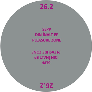 Sepp - Din Înalt EP - PLEASURE ZONE