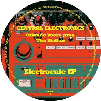 Orlando Voorn pres. The Stalker - Electrocute EP - Central Electronics