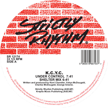 K.C.Y.C. (KERRI CHANDLER) - UNDER CONTROL - STRICTLY RHYTHM