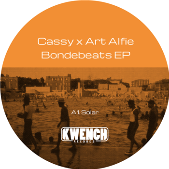 CASSY X ART ALFIE - BONDEBEATS EP - KWENCH RECORDS CASSY X ART ALFIE - BONDEBEATS EP - KWENCH RECORDS
