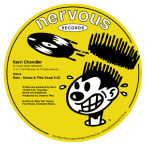 KERRI CHANDLER - RAIN (DENSE & PIKA REMIX) - NERVOUS RECORDS