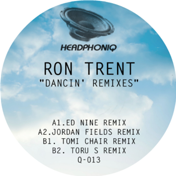 Ron Trent - DANCIN REMIXES - Headphoniq