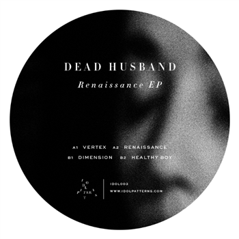 DEAD HUSBAND - RENAISSANCE EP - Idol Patterns