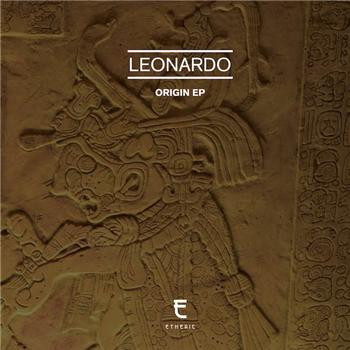 LEONARDO - Origin EP - Etheric Recordings LEONARDO - Origin EP - Etheric Recordings