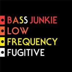 Bass junkie - Low Frequency Fugitive - Bass Agenda Recordings Bass junkie - Low Frequency Fugitive - Bass Agenda Recordings