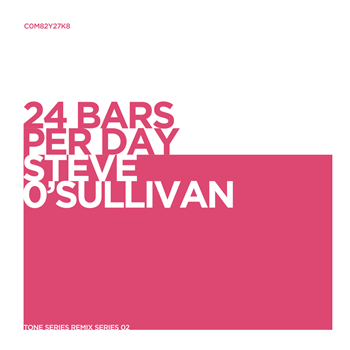 STEVE O’SULLIVAN & CESAR MERVEILLE - TONE SERIES Remix Series