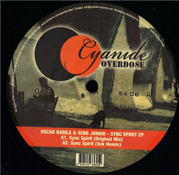 Oscar Barila & Sebb Junior - Sync Spirit EP - Cyanide Oscar Barila & Sebb Junior - Sync Spirit EP - Cyanide